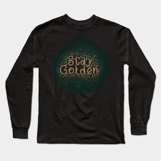 stay golden Long Sleeve T-Shirt